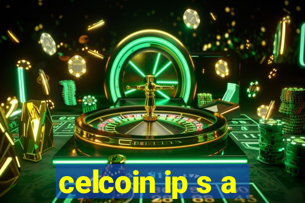 celcoin ip s a